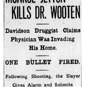 1914 newspaper headline Monroe Jetton kills Dr. Wooten